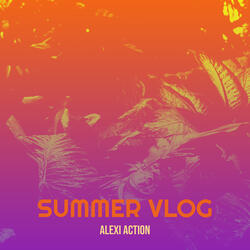 Summer Vlog