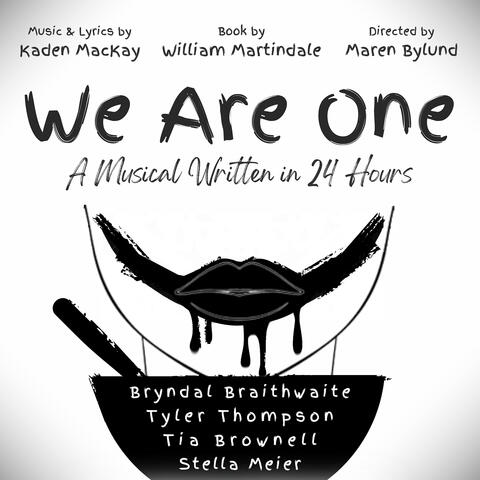 We Are One: A Musical Written in 24 Hours
