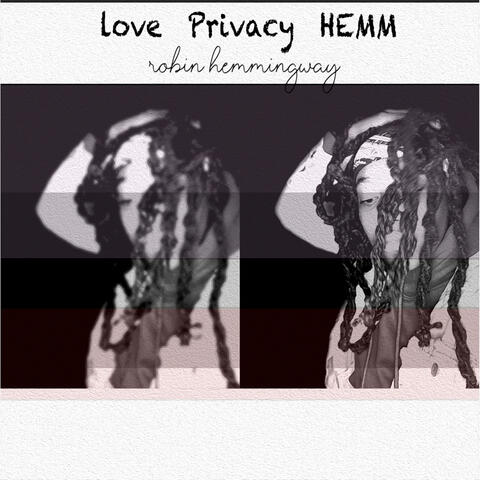Love Privacy Hemm