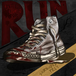 Run (Until I Drop)
