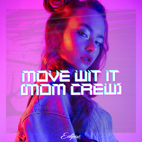 Move Wit It (Mom Crew)