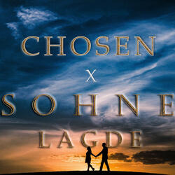 Chosen X Sohne Lagde