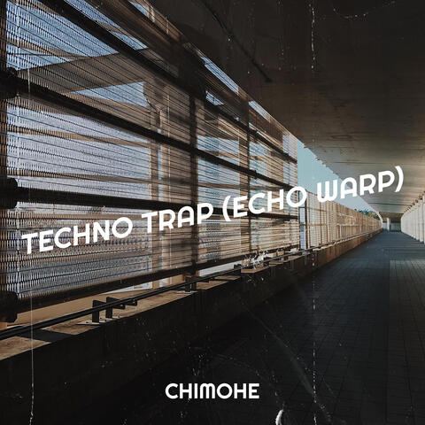 Techno Trap (Echo Warp)