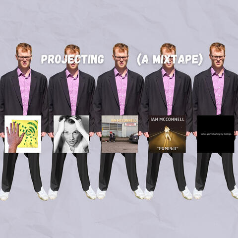 Projecting (A Mixtape)