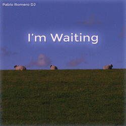I'm Waiting