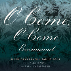 O Come, O Come Emmanuel