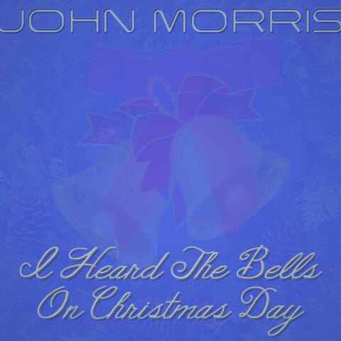 I Heard the Bells on Christmas Day