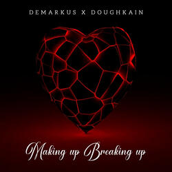 Making up Breaking Up