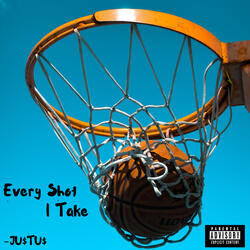 Every Shot I Take