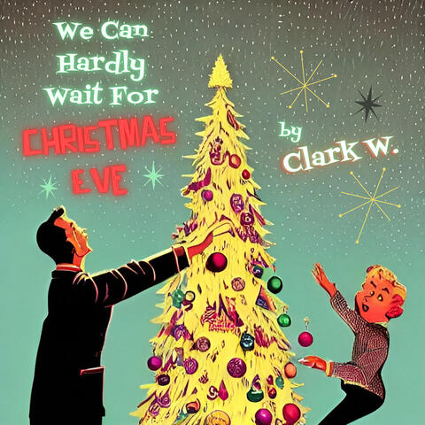 We Can Hardly Wait for Christmas Eve