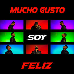 Mucho Gusto Soy Feliz