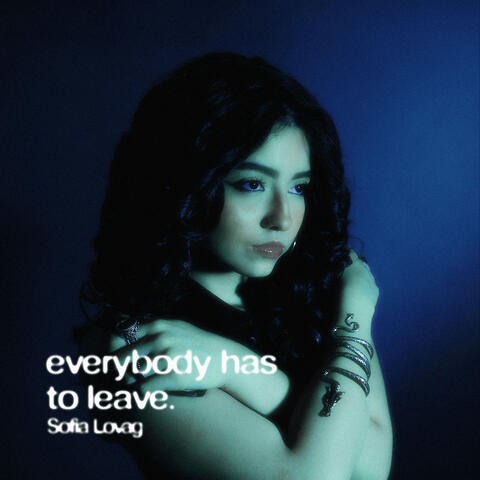 Everybody Has to Leave