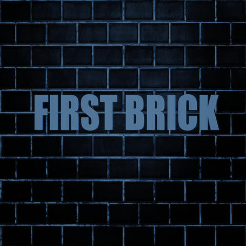 First Brick