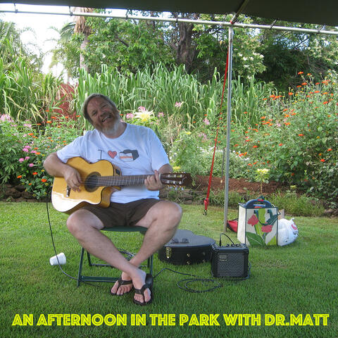 An Afternoon in the Park with Dr. Matt