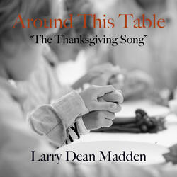 Around This Table " the Thanksgiving Song"