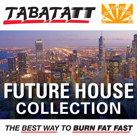 Tabata Future House Collection