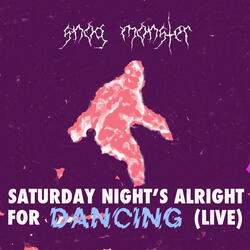 Saturday Night's Alright for Dancing (Live)