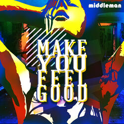 Make You Feel Good