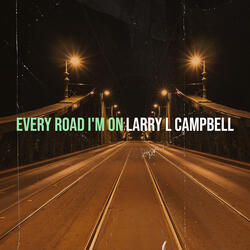 Every Road I'm On