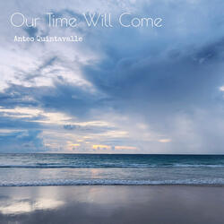 Our Time Will Come