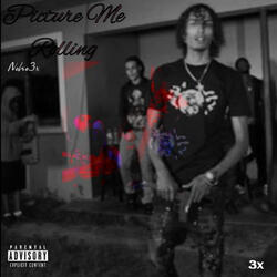 Picture Me Rolling