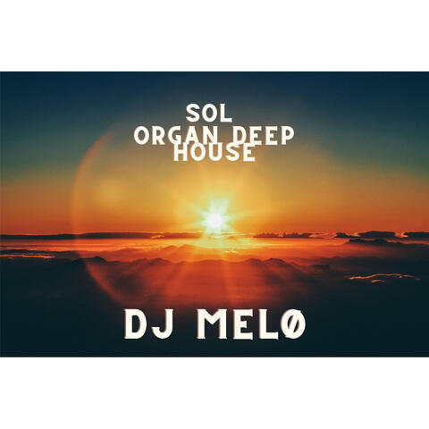 Sol (Organ Deep House)