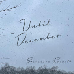 Until December