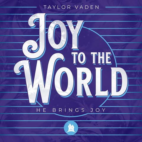 Joy to the World (He Brings Joy)