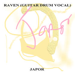 Raven (Guitar Drum Vocal)