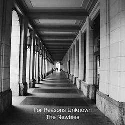 For Reasons Unknown