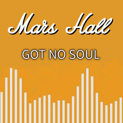 Got No Soul