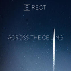 Across the Ceiling