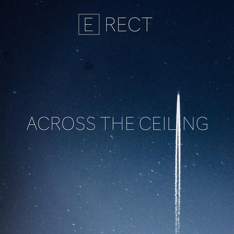 Across the Ceiling
