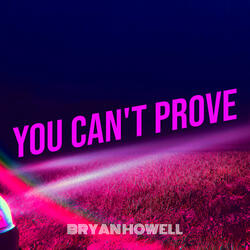You Can't Prove