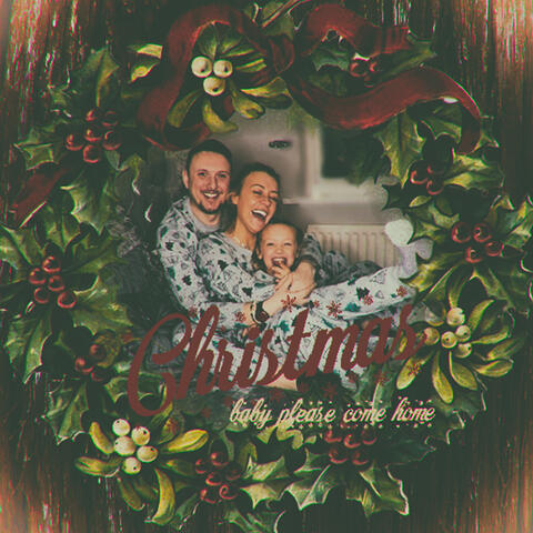 Christmas (Baby Please Come Home)