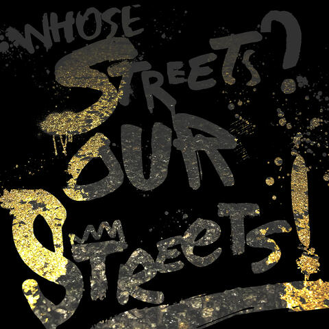 Whose Streets? Our Streets!