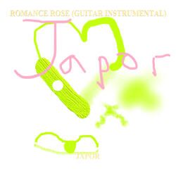 Romance Rose (Guitar Instrumental)