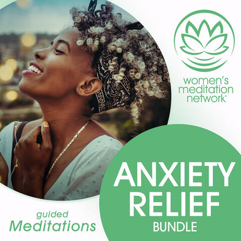 Anxiety Relief Bundle: Guided Meditations