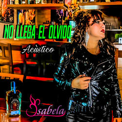 No Llega El Olvido “Acústico”