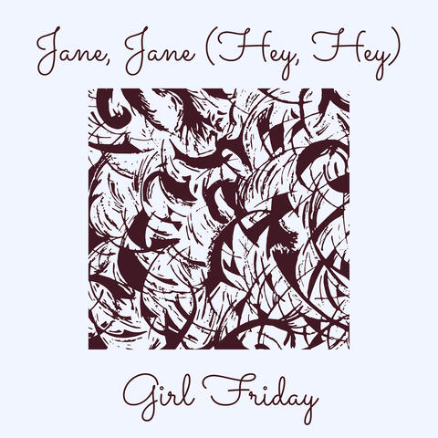 Jane, Jane (Hey, Hey)
