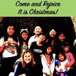 Come and Rejoice--It Is Christmas