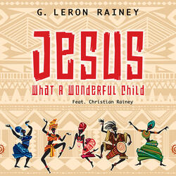 Jesus What a Wonderful Child