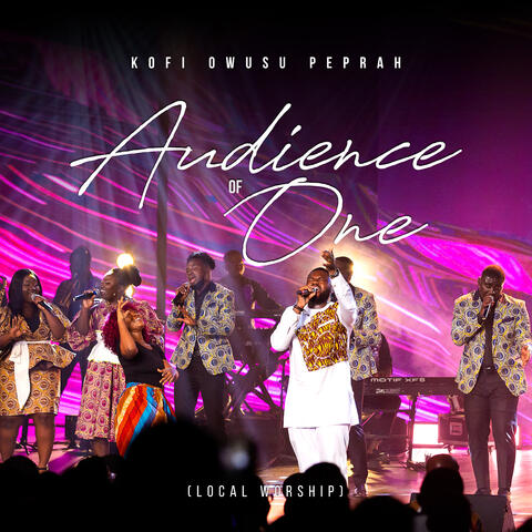 Audience of One (Local Worship)