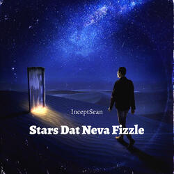 Stars Dat Neva Fizzle
