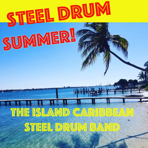 Steel Drum Summer!