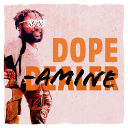 Dope(Amine) Dealer