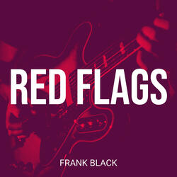 Red Flags