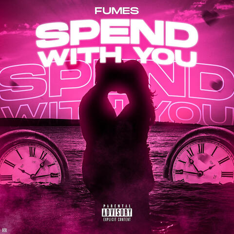 Spend With You