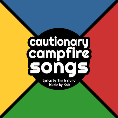 Cautionary Campfire Songs