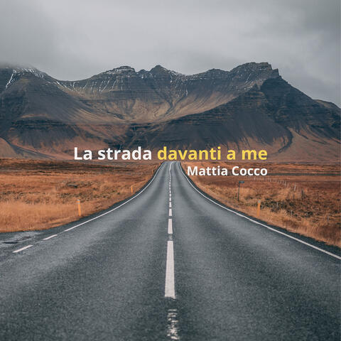 La strada davanti a me